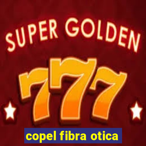 copel fibra otica